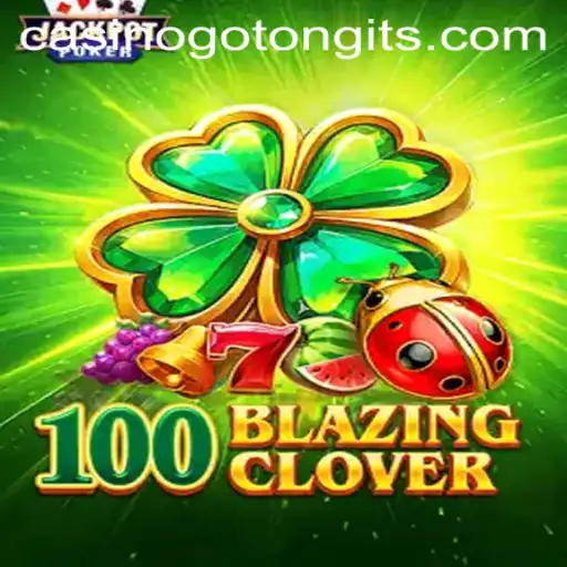 Exploring 100BlazingClover at Tongits Go Casino